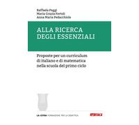 Alla ricerca degli essenziali. Proposte per un curriculum di italiano e di...