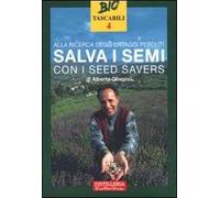 Alla ricerca degli ortaggi perduti. Salva i semi con i seed savers