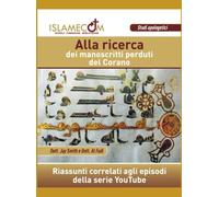 Alla ricerca dei manoscritti perduti del Corano: Esiste davvero una versione che risale al secolo settimo? Perché è essenziale il manoscritto del settimo secolo?