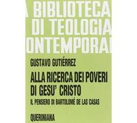 Alla ricerca dei poveri di Gesù Cristo. Il pensiero di Bartolomé de Las Casas