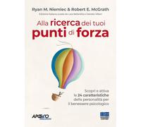 Alla ricerca dei tuoi punti di forza. Scopri e attiva le 24 caratteristich...