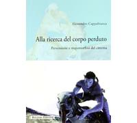 Alla ricerca del corpo perduto. Perversioni e metamorfosi del cinema