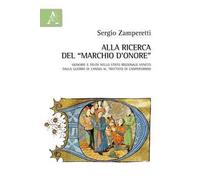 Alla ricerca del «marchio d’onore». Signorie e feudi nello Stato regionale veneto dalla guerra di Candia al trattato di Campoformio
