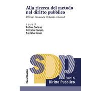 Alla ricerca del metodo nel diritto pubblico. Vittorio Emanuele Orlando reloaded