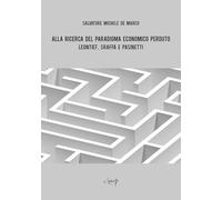 Libri De Marco Salvatore Michele - Alla Ricerca Del Paradigma Economico Perduto.