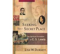 Alla ricerca del posto segreto: la formazione spirituale di C. - NUOVO Lyle...