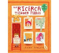 Alla ricerca del signor Tibbles. Ediz. a colori