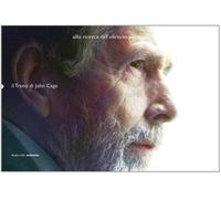 Alla ricerca del silenzio perduto. Il «Treno» di John Cage. Ediz. italiana e inglese. Con 3 CD Audio. Con DVD