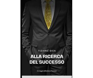 Alla Ricerca del Successo: Un Viaggio dalla Fame al Successo
