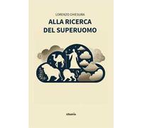 Alla ricerca del superuomo