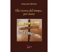 Alla ricerca del tempo... per vivere