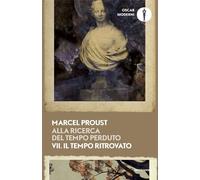 Alla ricerca del tempo perduto. Il tempo ritrovato (Vol. 7)