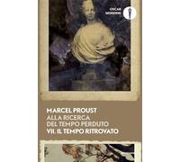 Alla ricerca del tempo perduto. Il tempo ritrovato (Vol. 7)