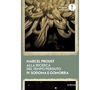 Alla ricerca del tempo perduto. Sodoma e Gomorra (Vol. 4)