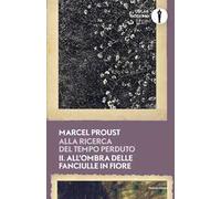 Alla ricerca del tempo perduto. Vol. 2: All'ombra delle fanciulle in fiore