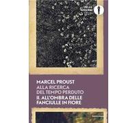 Alla ricerca del tempo perduto. Vol. 2: All'ombra delle fanciulle in fiore