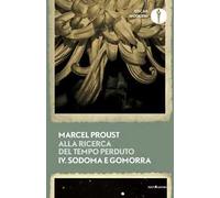 Alla ricerca del tempo perduto. Vol. 4: Sodoma e Gomorra