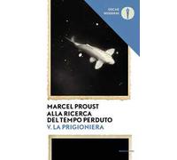 Alla ricerca del tempo perduto. Vol. 5: La prigioniera