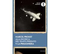Alla ricerca del tempo perduto. Vol. 5: La prigioniera