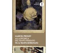 Alla ricerca del tempo perduto. Vol. 7: Il tempo ritrovato