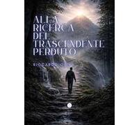 Alla ricerca del trascendente perduto