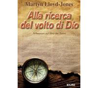 Alla ricerca del volto di Dio. Riflessioni sul libro dei Salmi