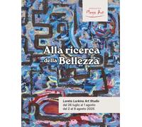 Alla ricerca della bellezza: Catalogo della mostra d’arte internazionale a Venezia 2025