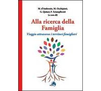 Alla ricerca della famiglia. Viaggio attraverso i territori famigliari