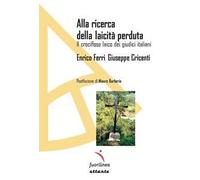 Alla ricerca della laicità perduta. Il crocifisso laico dei giudici italiani