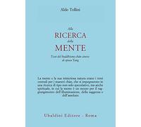 Alla ricerca della mente. Testi del buddhismo chán cinese di epoca Tang