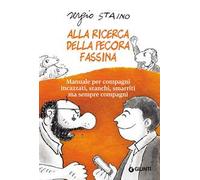 Alla ricerca della pecora Fassina. Manuale per compagni incazzati, stanchi, smarriti ma sempre compagni