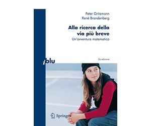 Alla ricerca della via più breve. Un'avventura matematica
