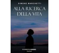 Alla ricerca della vita. Nuova ediz.