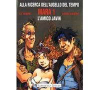ALLA RICERCA DELL'AUGELLO DEL TEMPO: MARA, VOL. 1