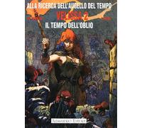 ALLA RICERCA DELL'AUGELLO DEL TEMPO N.2 - VELISSA N.2 - IL TEMPO DELL'OBLIO