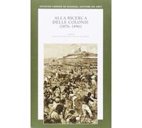 Alla ricerca delle colonie (1876-1896)