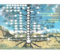 Alla ricerca delle origini della propria famiglia. Manuale sintetico per farsi l'albero genealogico. Con gadget