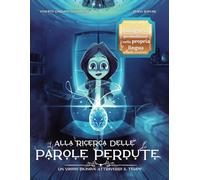 ALLA RICERCA DELLE PAROLE PERDUTE: UN VIAGGIO BILINGUE ATTRAVERSO IL TEMPO