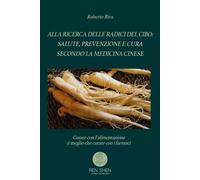 Alla Ricerca delle Radici del Cibo: Salute, Prevenzione e Cura Secondo la Medici