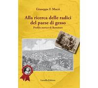 Alla ricerca delle radici del paese di gesso. Profilo storico di Benestare
