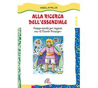 Alla ricerca dell'essenziale. Campo scuola per ragazzi con Il piccolo principe
