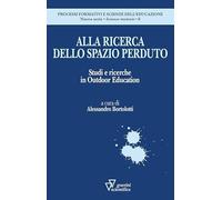 Alla ricerca dello spazio perduto. Studi e ricerche in Outdoor Education