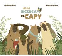 Alla ricerca di Capy. Ediz. a colori - Isern Susanna, Sala Benedetta