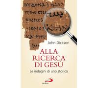 Alla ricerca di Gesù. Le indagini di uno storico