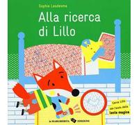 Alla ricerca di Lillo. Ediz. illustrata. Con gadget