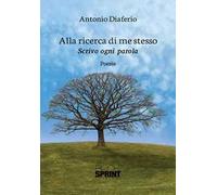 Alla ricerca di me stesso. Scrivo ogni parola