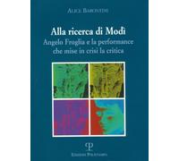 Alla ricerca di Modì. Angelo Froglia e la performance che mise in crisi la critica