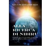 Alla ricerca di Nibiru - Luca Scantamburlo, 2014, Youcanprint