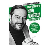 Alla ricerca di Nino Manfredi. Una biografia