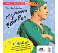 Alla ricerca di Peter Pan. Con CD-Audio
